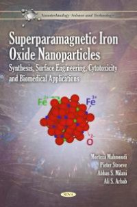 cover of the book Superparamagnetic Iron Oxide Nanoparticles: Synthesis, Surface Engineering, Cytotoxicity and Biomedical Applications : Synthesis, Surface Engineering, Cytotoxicity and Biomedical Applications