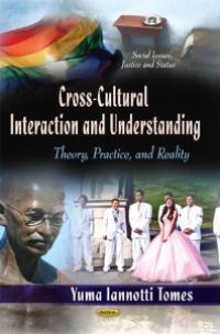 cover of the book Cross-Cultural Interaction and Understanding: Theory, Practice, & Reality : Theory, Practice, and Reality