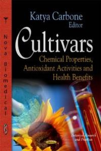 cover of the book Cultivars: Chemical Properties, Antioxidant Activities and Health Benefits : Chemical Properties, Antioxidant Activities and Health Benefits