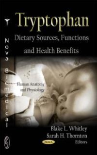 cover of the book Tryptophan: Dietary Sources, Functions and Health Benefits : Dietary Sources, Functions and Health Benefits