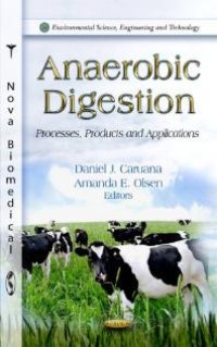 cover of the book Anaerobic Digestion: Processes, Products and Applications : Processes, Products and Applications