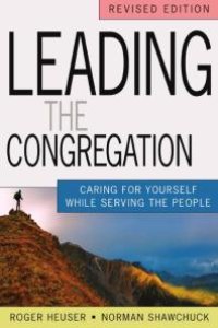 cover of the book Leading the Congregation : Caring for Yourself While Serving the People