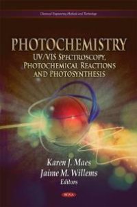 cover of the book Photochemistry: UV/VIS Spectroscopy, Photochemical Reactions and Photosynthesis : UV/VIS Spectroscopy, Photochemical Reactions and Photosynthesis