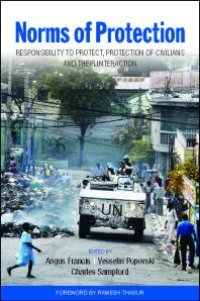 cover of the book Norms of Protection: Responsibility to Protect, Protection of Civilians and Their Interaction