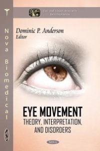 cover of the book Eye Movement: Theory, Interpretation, and Disorders : Theory, Interpretation, and Disorders