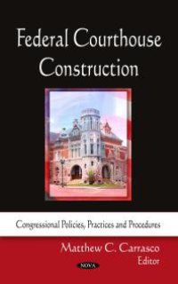 cover of the book Federal Courthouse Construction