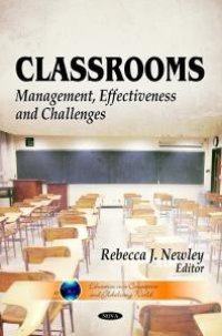 cover of the book Classrooms: Management, Effectiveness and Challenges : Management, Effectiveness and Challenges