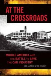 cover of the book At the Crossroads : Middle America and the Battle to Save the Car Industry