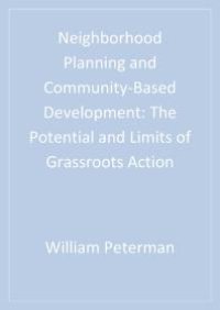 cover of the book Neighborhood Planning and Community-Based Development : The Potential and Limits of Grassroots Action