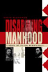 cover of the book Disarming Manhood : Roots of Ethical Resistance