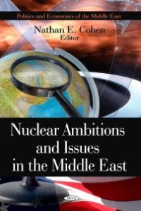 cover of the book Nuclear Ambitions and Issues in the Middle East