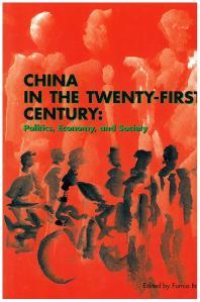 cover of the book China in the Twenty-First Century : Politics, Economy and Society