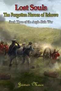 cover of the book Lost Souls: The Forgotten Heroes of Eshowe (Anglo-Zulu War #3)