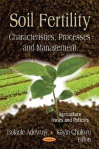 cover of the book Soil Fertility: Characteristics, Processes and Management : Characteristics, Processes and Management