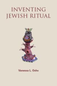 cover of the book Inventing Jewish Ritual