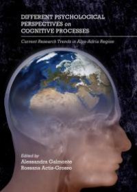 cover of the book Different Psychological Perspectives on Cognitive Processes : Current Research Trends in Alps-Adria Region