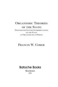 cover of the book Organismic Theories of the State : Nineteenth Century Interpretations of the State as Organism or as Person