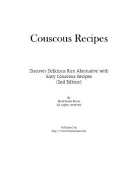 cover of the book Couscous Recipes: Discover a Delicious Rice Alternative with Easy Couscous Recipes