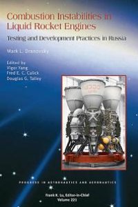 cover of the book Combustion Instabilities in Liquid Rocket Engines : Testing and Development Practices in Russia