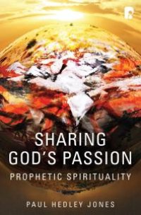 cover of the book Sharing God's Passion: Prophetic Spirituality