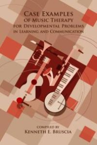 cover of the book Case Examples of Music Therapy for Developmental Problems in Learning and Communication