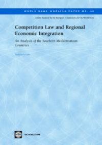 cover of the book Competition Law and Regional Economic Integration : An Analysis of the Southern Mediterranean Countries