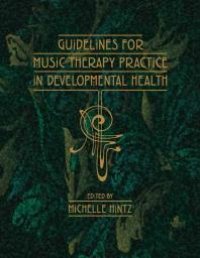 cover of the book Guidelines for Music Therapy Practice in Developmental Health