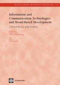 cover of the book Information and Communication Technologies and Broad-Based Development : Partial Review of the Evidence