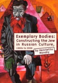 cover of the book Exemplary Bodies : Constructing the Jew in Russian Culture, 1880s To 2008