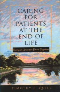 cover of the book Caring for Patients at the End of Life : Facing an Uncertain Future Together