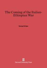 cover of the book The Coming of the Italian-Ethiopian War