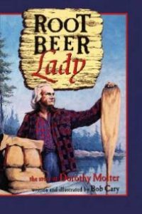 cover of the book Root Beer Lady : The Story of Dorothy Molter