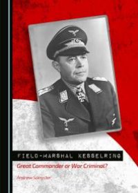 cover of the book Field-Marshal Kesselring : Great Commander or War Criminal?