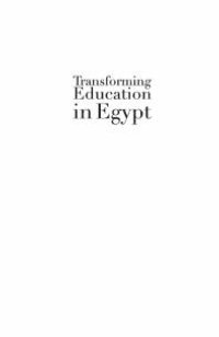 cover of the book Transforming Education in Egypt : Western Influence and Domestic Policy Reform