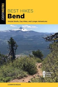 cover of the book Best Hikes Bend: Simple Strolls, Day Hikes, and Longer Adventures (Falcon Guides Best Hikes)