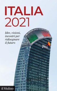 cover of the book Italia 2021. Idee, visioni, incontri per ridisegnare il futuro