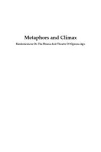 cover of the book Metaphors and Climax : Reminiscences On The Drama And Theatre Of Ogonna Agu