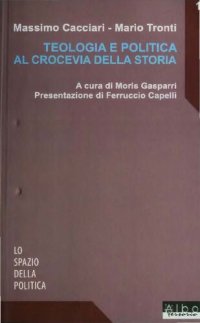 cover of the book Teologia e politica al crocevia della storia