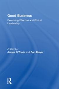 cover of the book Good Business : Exercising Effective and Ethical Leadership