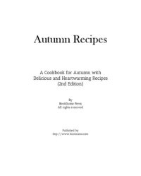 cover of the book Autumn Recipes: A Cookbook for Autumn with Delicious and Heartwarming Recipes