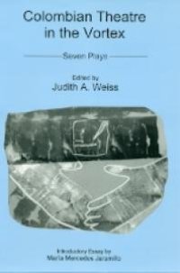 cover of the book Colombian Theatre in the Vortex : Seven Plays