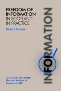 cover of the book Freedom of Information in Scotland in Practice