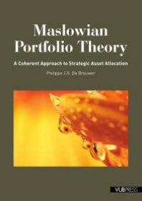 cover of the book Maslowian Portfolio Theory : A Coherent Approach to Strategic Asset Allocation