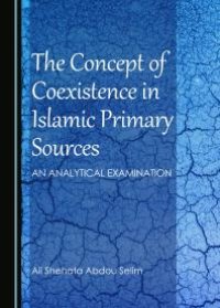 cover of the book The Concept of Coexistence in Islamic Primary Sources : An Analytical Examination