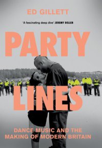 cover of the book Party Lines: Dance Music and the Making of Modern Britain