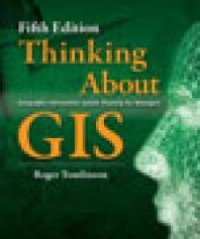 cover of the book Thinking About GIS : Geographic Information System Planning for Managers