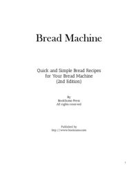 cover of the book Bread Machine: Quick and Simple Bread Recipes for Your Favorite Appliance