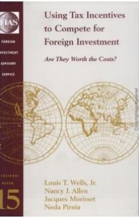 cover of the book Using Tax Incentives to Compete for Foreign Investment : Are They Worth the Costs?