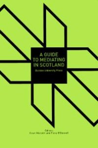 cover of the book A Guide to Mediating in Scotland