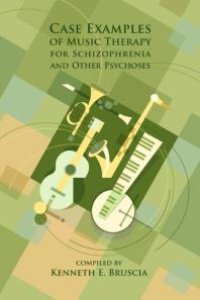 cover of the book Case Examples of Music Therapy for Schizophrenia